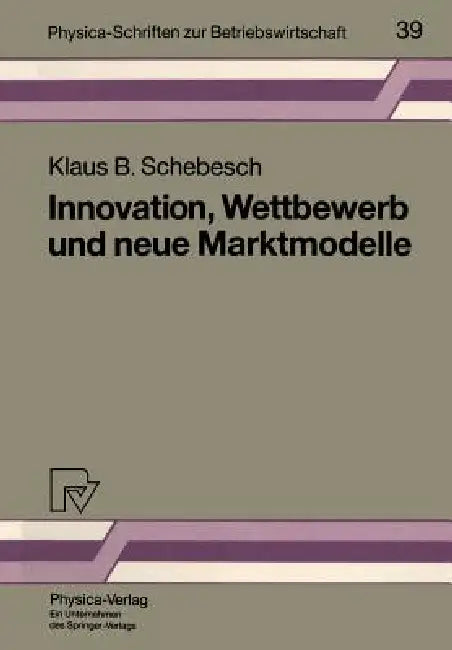 Buy Innovation, Wettbewerb Und Neue Marktmodelle (English, Klaus B. Schebesch) — BookShops.in