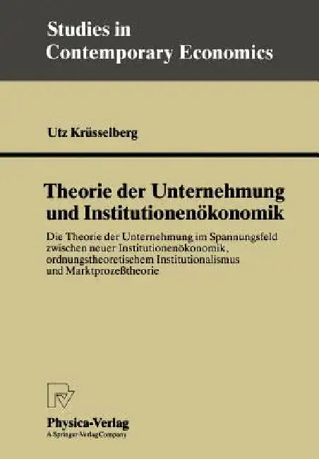 Buy Theorie Der Unternehmung Und Institutionenökonomik (English, Utz Krüsselberg) — BookShops.in