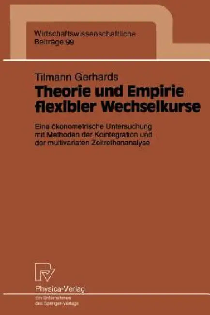 Buy Theorie Und Empirie Flexibler Wechselkurse (English, Tilmann Gerhards) — BookShops.in