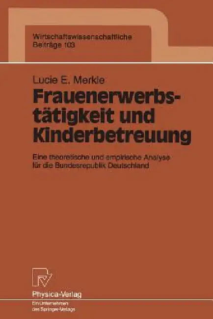 Buy Frauenerwerbstätigkeit Und Kinderbetreuung (English, Lucie E. Merkle) — BookShops.in