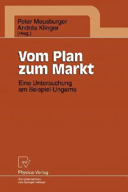 Buy Vom Plan Zum Markt (English, Peter Meusburger | Andras Klinger) — BookShops.in