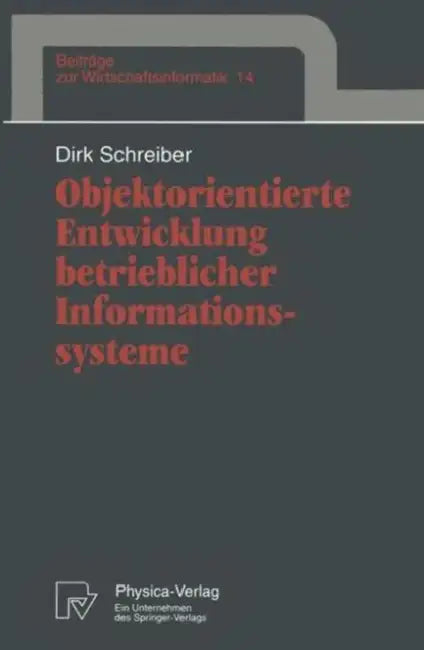 Buy Objektorientierte Entwicklung Betrieblicher Informationssysteme (English, Dirk Schreiber) — BookShops.in