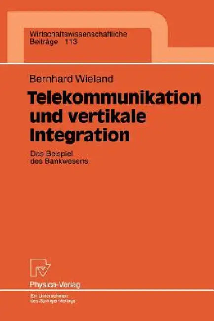 Buy Telekommunikation Und Vertikale Integration (English, Bernhard Wieland) — BookShops.in