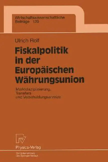 Buy Fiskalpolitik in Der Europäischen Währungsunion (English, Ulrich Rolf) — BookShops.in