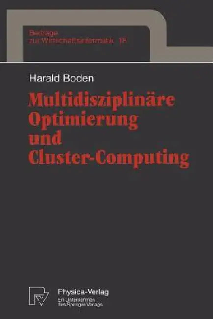 Buy Multidisziplinäre Optimierung Und Cluster-Computing (English, Harald Boden) — BookShops.in