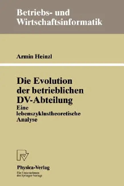 Buy Die Evolution Der Betrieblichen DV-Abteilung | by Armin Heinzl | Physica-Verlag | by Armin Heinzl | Physica-Verlag | by Armin Heinzl | Physica-Verlag | by Armin Heinzl | Physica-Verlag | by Armin Heinzl | Physica-Verlag | by Armin Heinzl | Physica-Verlag | by Armin Heinzl | Physica-Verlag | by Armin Heinzl | Physica-Verlag | by Armin Heinzl | Physica-Verlag | by Armin Heinzl | Physica-Verlag | by Armin Heinzl | Physica-Verlag | by Armin Heinzl | Physica-Verlag | by Armin Heinzl | Physica-Verlag — BookShops.in