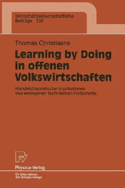 Buy Learning by Doing in Offenen Volkswirtschaften (English, Thomas Christiaans) — BookShops.in