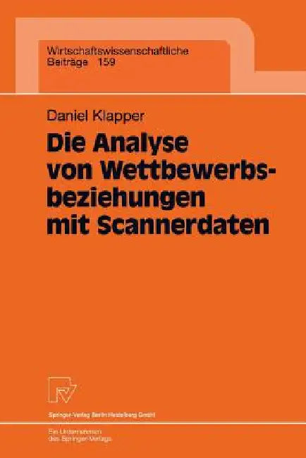 Buy Die Analyse Von Wettbewerbsbeziehungen Mit Scannerdaten (English, Daniel Klapper) — BookShops.in