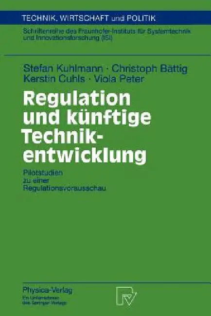 Buy Regulation Und Künftige Technikentwicklung (English, Stefan Kuhlmann | Christoph Bättig | Kerstin Cuhls) — BookShops.in