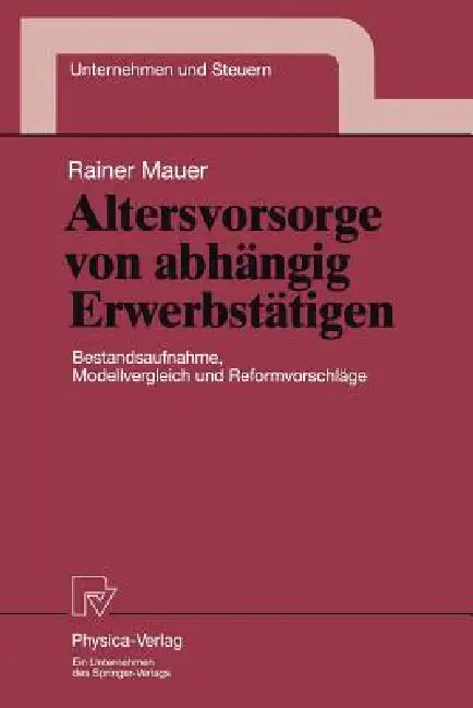 Buy Altersvorsorge Von Abhängig Erwerbstätigen (English, Rainer Mauer) — BookShops.in