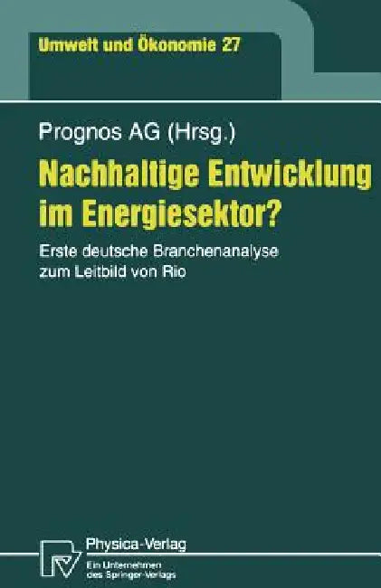 Buy Nachhaltige Entwicklung Im Energiesektor? (English, Peter Hofer | Prognos Ag | Janina Scheelhaase) — BookShops.in