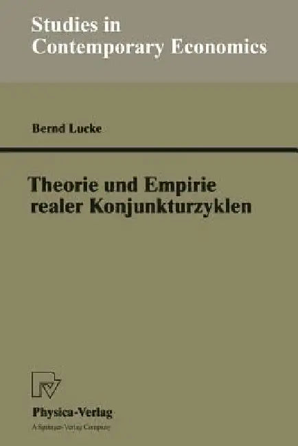 Buy Theorie Und Empirie Realer Konjunkturzyklen (English, Bernd Lucke) — BookShops.in