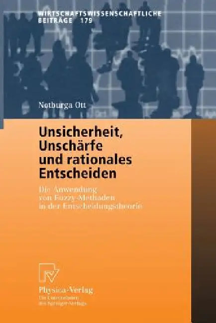 Buy Unsicherheit, Unschärfe Und Rationales Entscheiden (English, Notburga Ott) — BookShops.in