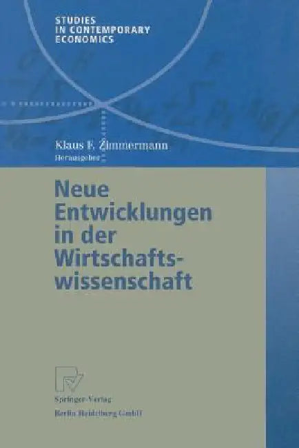 Buy Neue Entwicklungen in Der Wirtschaftswissenschaft (English, Klaus F. Zimmermann) — BookShops.in