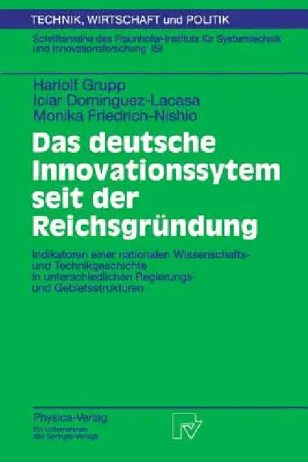 Buy Das Deutsche Innovationssystem Seit Der Reichsgründung (English, M. Friedewald | Hariolf Grupp | S. Hinze) — BookShops.in