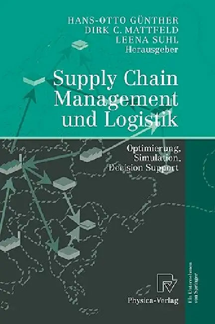 Buy Supply Chain Management Und Logistik (English, Hans-Otto Günther | Dirk C. Mattfeld | Leena Suhl) — BookShops.in