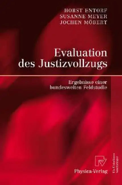Buy Evaluation Des Justizvollzugs (English, Horst Entorf | Susanne Meyer | Jochen Möbert) — BookShops.in