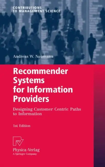 Buy Recommender Systems for Information Providers (English, Andreas W. Neumann) — BookShops.in