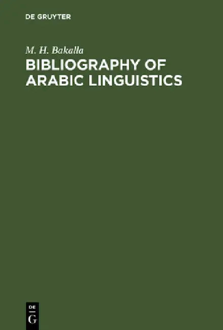 Buy Bibliography of Arabic Linguistics (English, M. H. Bakalla) — BookShops.in
