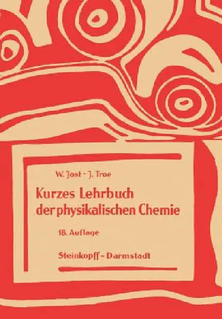 Buy Kurzes Lehrbuch Der Physikalischen Chemie (English, W. Jost | J. Troe) — BookShops.in