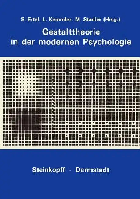 Buy Gestalttheorie in Der Modernen Psychologie (English, S. Ertel | L. Kemmler | M. Stadler) — BookShops.in