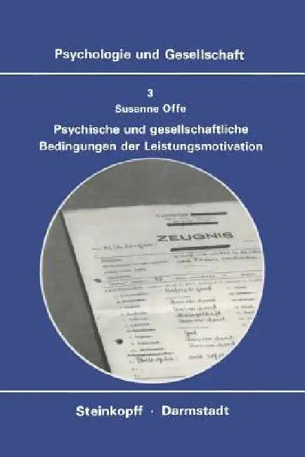 Buy Psychische Und Gesellschaftliche Bedingungen Der Leistungsmotivation (English, S. Offe) — BookShops.in