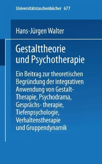 Buy Gestalttheorie Und Psychotherapie (English, H. -J Walter | F. Hoeth) — BookShops.in