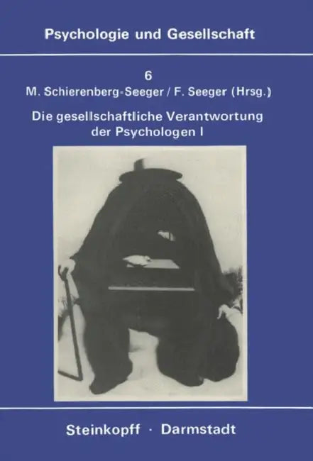 Buy Die Gesellschaftliche Verantwortung Der Psychologen (English, M. Schierenberg-Seeger | F. Seeger) — BookShops.in