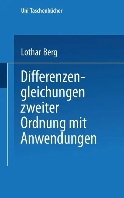 Buy Differenzengleichungen Zweiter Ordnung Mit Anwendungen (English, L. Berg) — BookShops.in