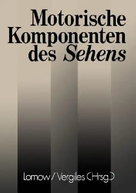 Buy Motorische Komponenten Des Sehens (English, W. F. Lomow | B. Wardanjan | N. J. Vergiles) — BookShops.in