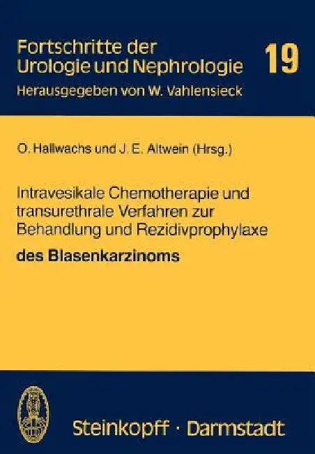 Buy Intravesikale Chemotherapie Und Transurethrale Verfahren Zur Behandlung Und Rezidivprophylaxe Des Bl (English, O. Hallwachs | J. E. Altwein) — BookShops.in