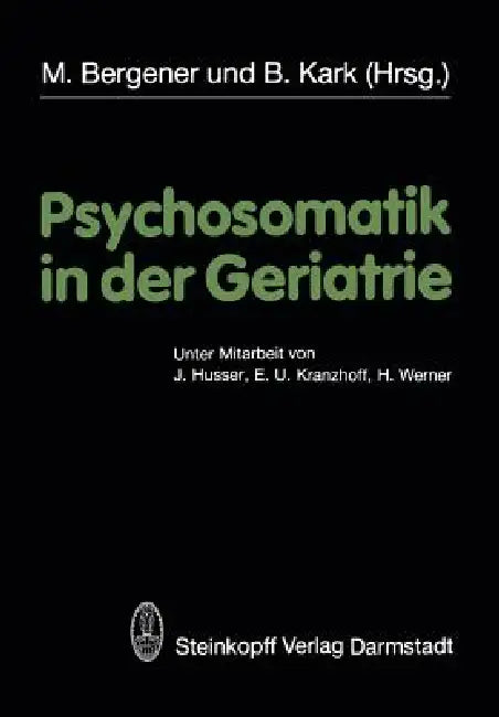 Buy Psychosomatik in Der Geriatrie (English, M. Bergener | B. Kark) — BookShops.in