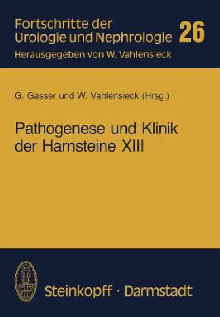 Buy Pathogenese Und Klinik Der Harnsteine XIII (English, G. Gasser | W. Vahlensieck) — BookShops.in