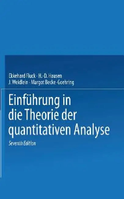 Buy Einführung in Die Theorie Der Quantitativen Analyse (English, E. Fluck | E. Fluck | H. -D Hausen) — BookShops.in