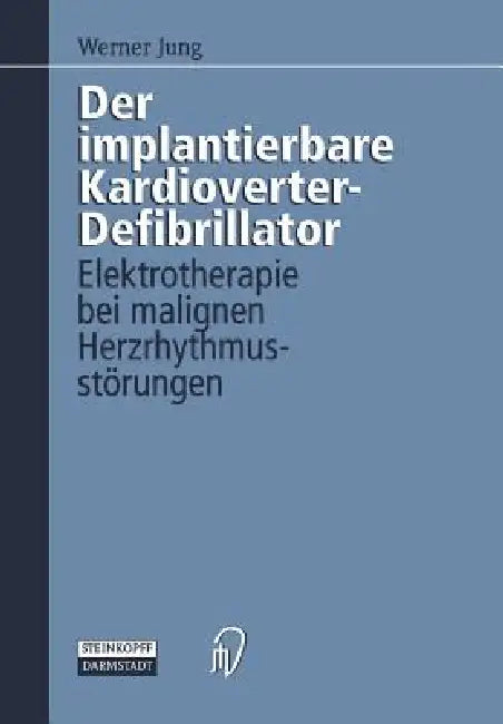 Buy Der Implantierbare Kardioverter-Defibrillator (English, Werner Jung) — BookShops.in