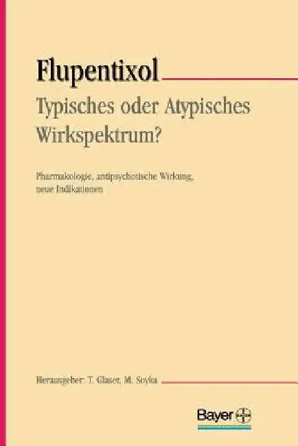 Buy Flupentixol -- Typisches Oder Atypisches Wirkspektrum? (English, Thomas Glaser | Michael Soyka) — BookShops.in