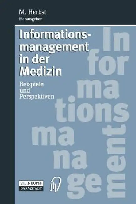 Buy Informationsmanagement in Der Medizin (English, Matthias Herbst) โ BookShops.in