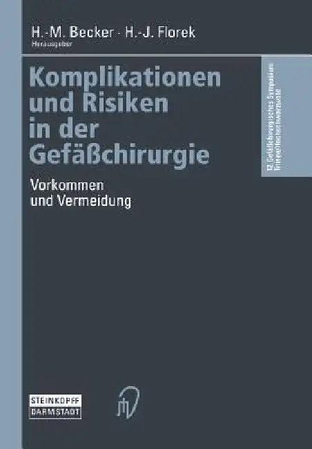 Buy Komplikationen Und Risiken in Der Gefäßchirurgie (English, M. Becker | H. J. Florek) — BookShops.in
