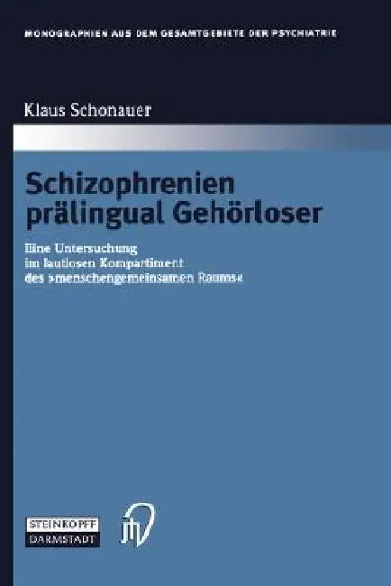 Buy Schizophrenien Prälingual Gehörloser (English, Klaus Schonauer) — BookShops.in