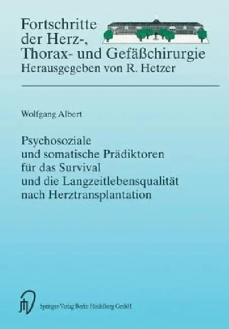 Buy Psychosoziale Und Somatische Prädiktoren Für Das Survival Und Die Langzeitlebensqualität Nach Herztr (English, Wolfgang Albert) — BookShops.in