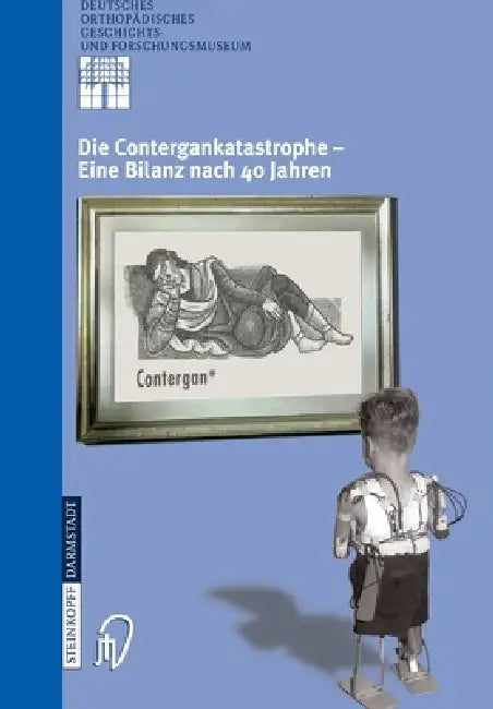 Buy Die Contergankatastrophe - Eine Bilanz Nach 40 Jahren (English, L. Zichner | M. a. Rauschmann | K. -D Thomann) — BookShops.in