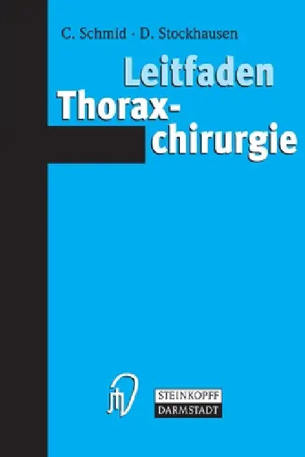 Buy Leitfaden Thoraxchirurgie (English, Christof Schmid | Dietrich Stockhausen) — BookShops.in