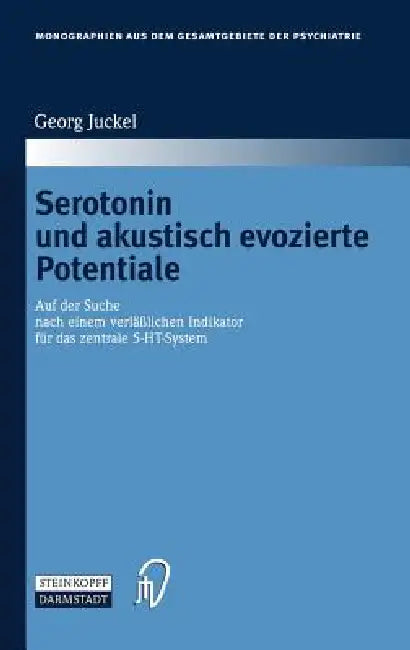 Buy Serotonin Und Akustisch Evozierte Potentiale (English, Georg Juckel) — BookShops.in