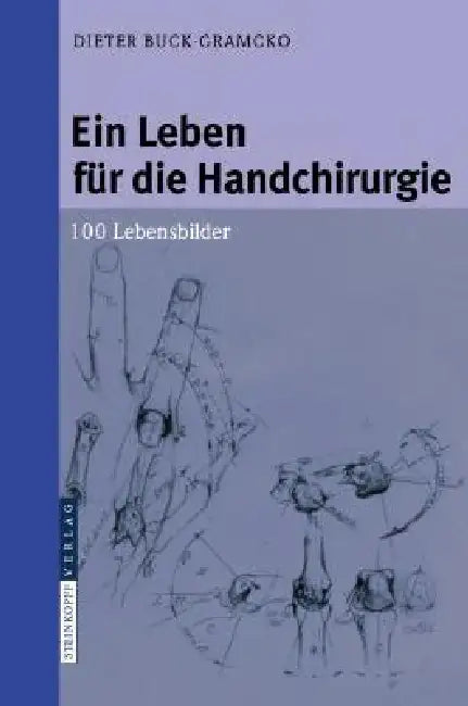 Buy Ein Leben Für Die Handchirurgie (English, Dieter Buck-Gramcko) — BookShops.in