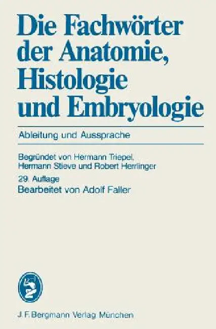 Buy Die Fachwörter Der Anatomie, Histologie Und Embryologie (English, H. Triepel | H. Stieve | R. Herrlinger) — BookShops.in