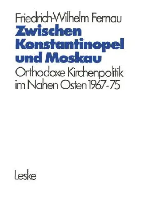 Buy Zwischen Konstantinopel Und Moskau (English, Friedrich-Wilhelm Fernau) — BookShops.in