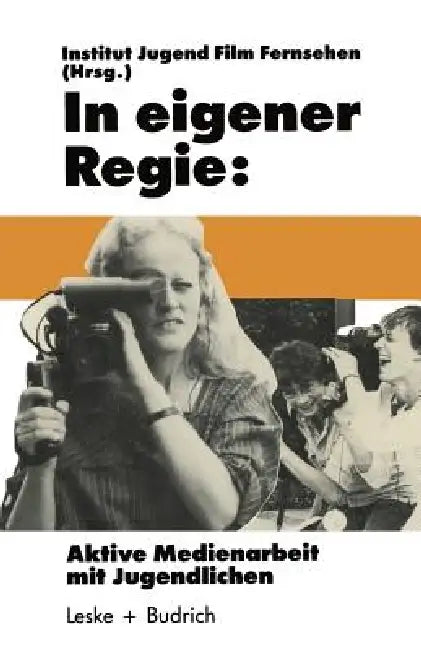 Buy In Eigener Regie (English, Institut Jugend Film Fernsehen) — BookShops.in