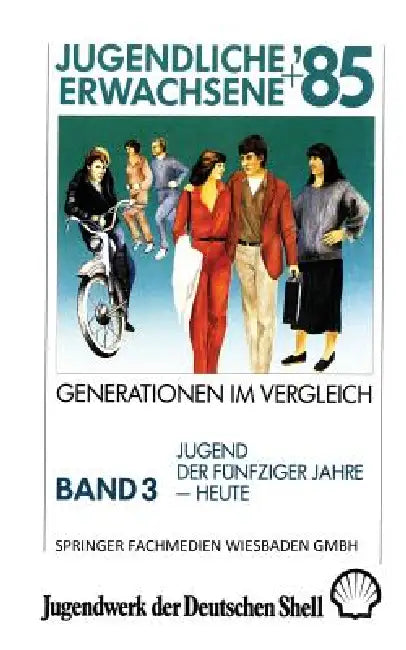 Buy Jugendliche + Erwachsene '85 (English, Studie Im Auftrag Des Jugendwerks Der De) — BookShops.in