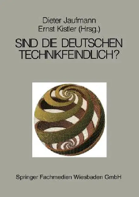 Buy Sind Die Deutschen Technikfeindlich? (English, Dieter Jaufmann | Ernst Kistler) — BookShops.in