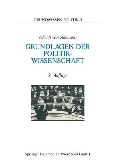Buy Grundlagen der Politikwissenschaft: Ein Wegweiser (Grundwissen Politik) by Ulrich Alemann | VS Verlag | German Hardcover | Political Science Textbook β BookShops.in